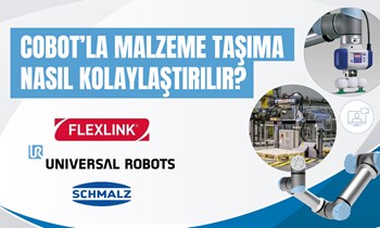 Cobot’la malzeme taşıma konusu masaya yatırıldı