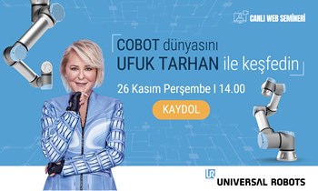 Fütürist Ufuk Tarhan, üretimde cobot teknolojilerine ışık tutacak  